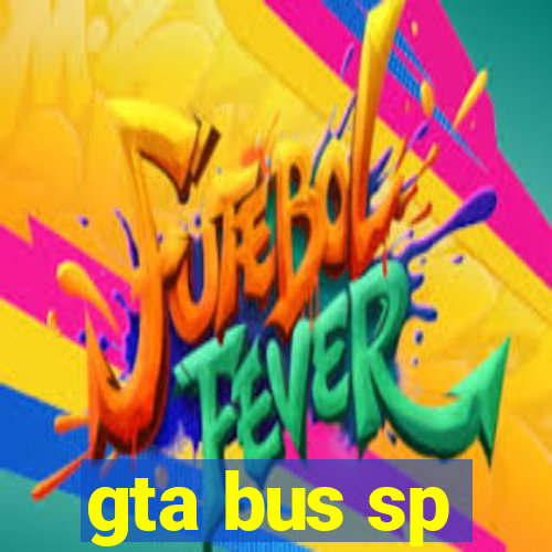 gta bus sp